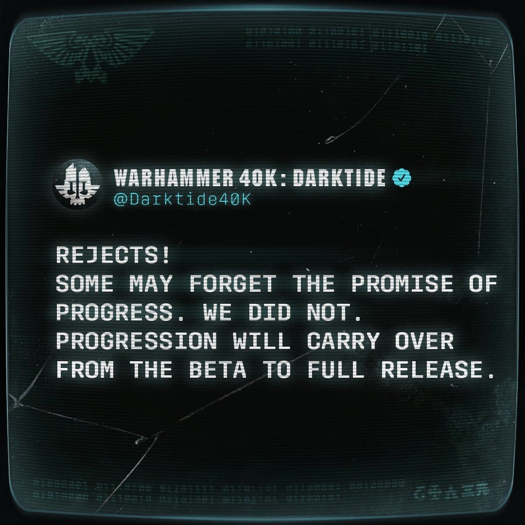 Darktide twitter image about progression staying during the full launch, Warhammer 40k Darktide Beta Progression