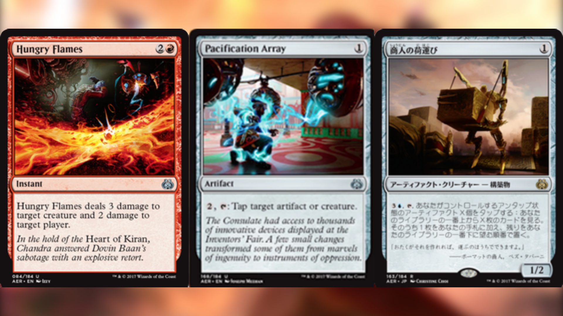 Aether Revolt magic the gathering cards with three in a line the first a red card called hungry flames, the second a colorless artifact called Pacification Array and the final a card written in japanese characters.jpg