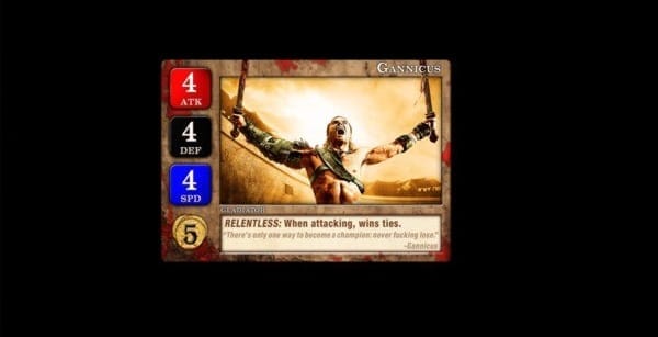 I can't tell you how much I love Gannicus. I will sabotage my entire game if it means I get my hands on this card.