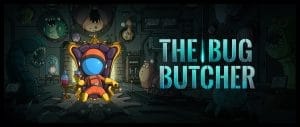 bug butcher 1 Censored Gaming