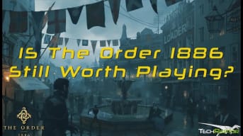 Is The Order 1886 Worth Your Time