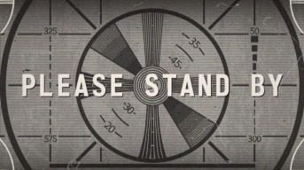 Fallout Image Please Stand By 