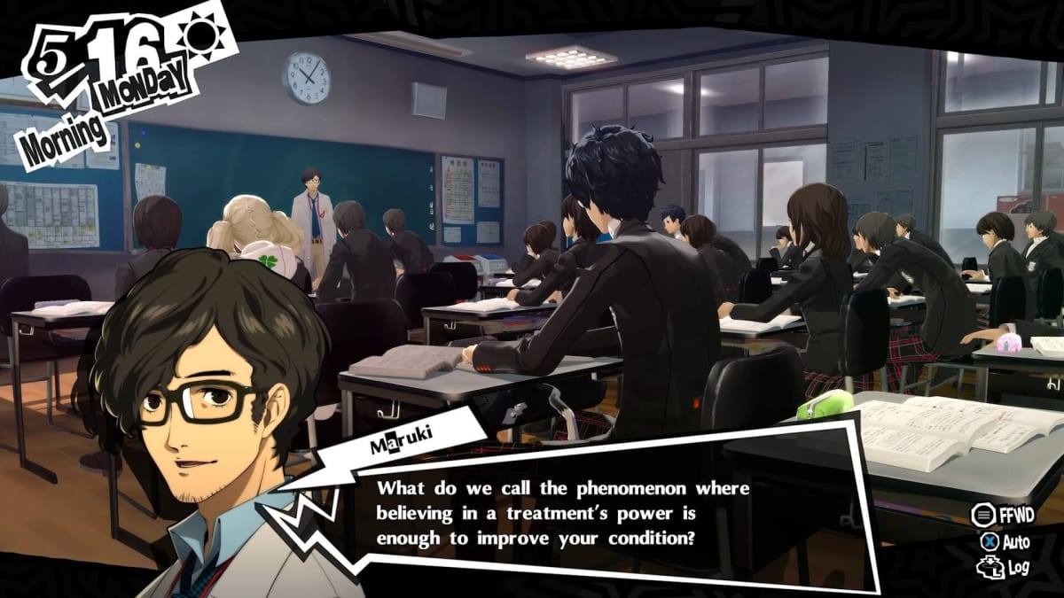 The teacher Maruki asking the class "What do we call the phenomenon where believing in a treatment's power is enough to improve your condition?" in Persona 5