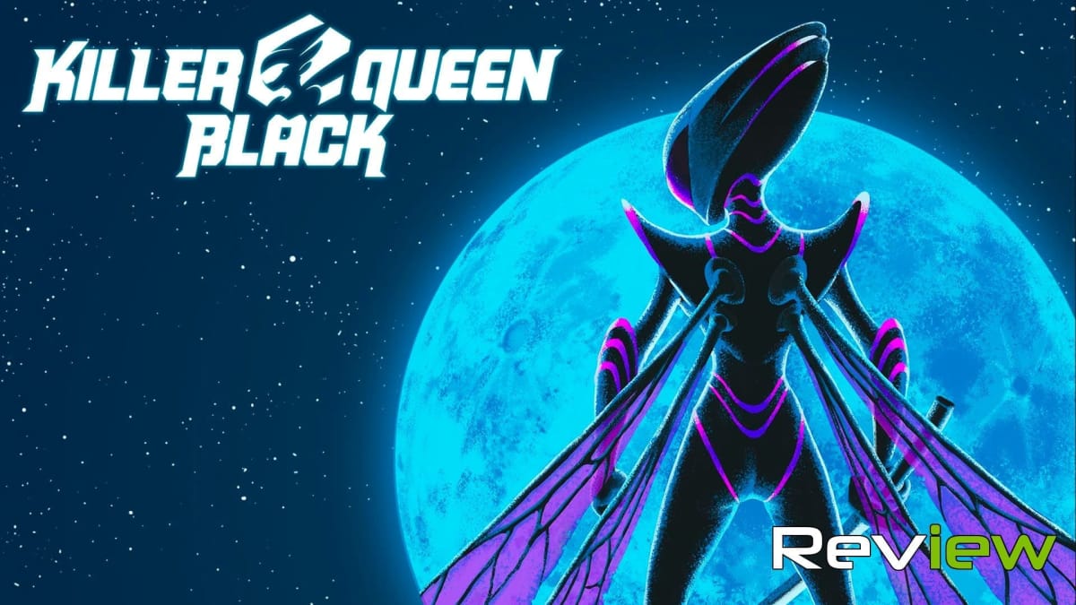 Killer Queen Black Review