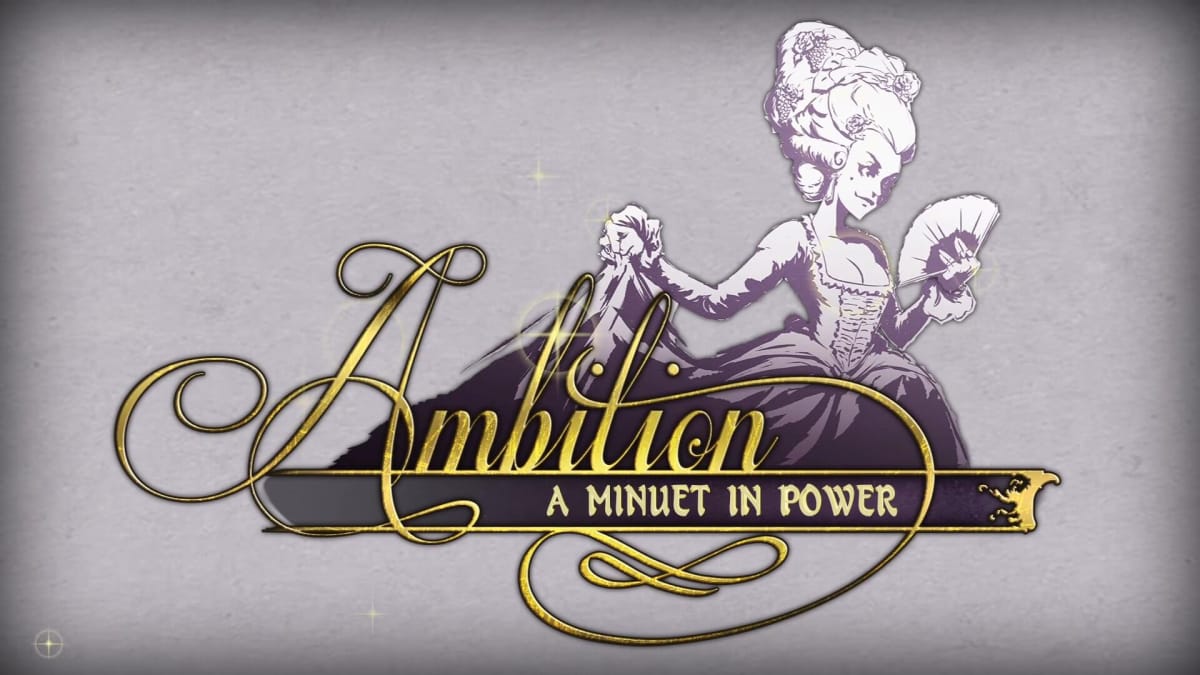 Ambition a Minuet in Power