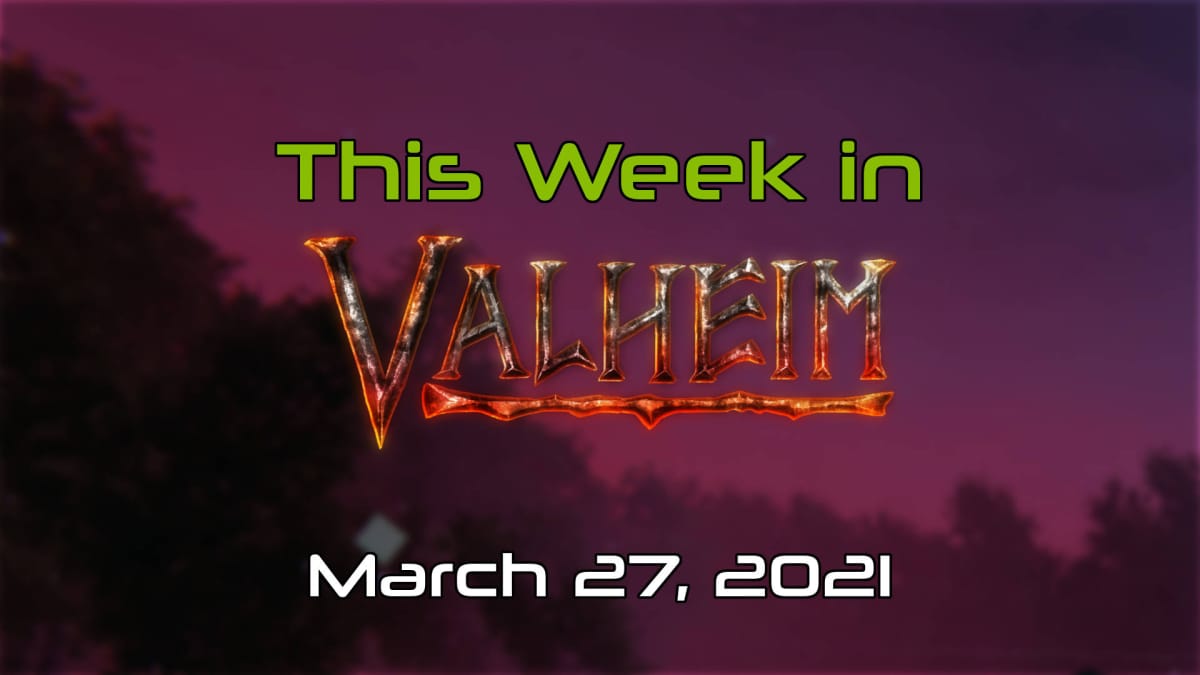 This Week in Valheim - March 27 2021 cover