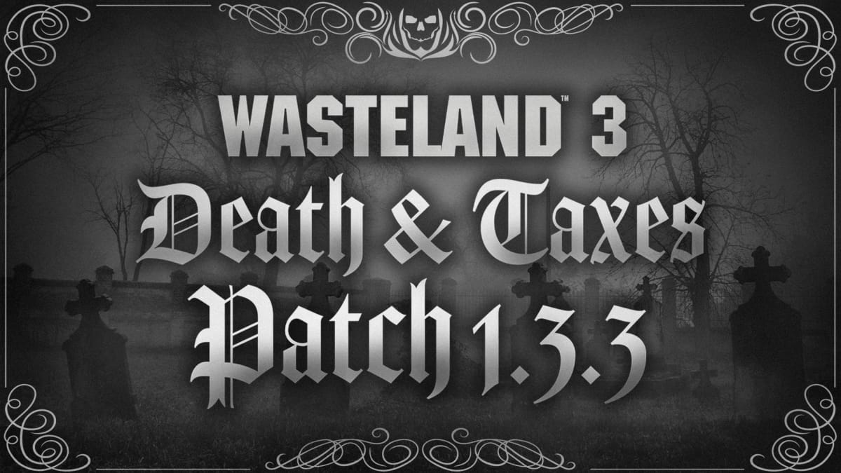 Wasteland 3 Patch 1.3.3 Death & Taxes cover