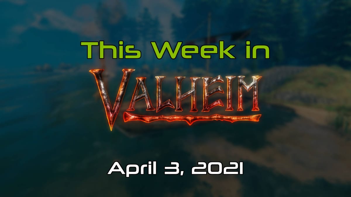 This Week In Valheim April 3, 2021 cover