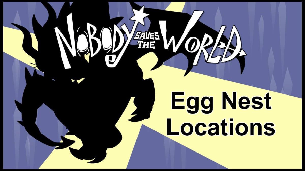 Nobody Saves The World Egg Nest Location Guide Preview Image