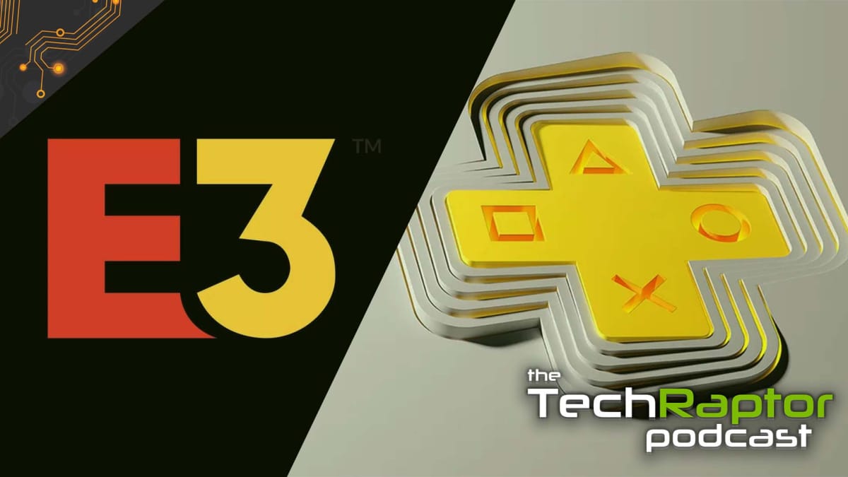 TechRaptor Podcast 27 E3 PSPlus