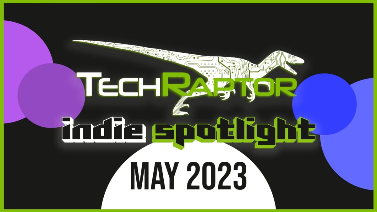 TechRaptor Indie Gaming Showcase May 2023