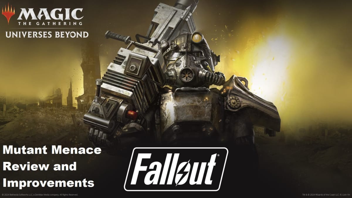 Man in Power Armor stands center screen in front of an explosion behind, with the words Fallout below. The top left says Magic: The Gathering Universes beyond, and bottom left says Mutant Menace Review and Improvements