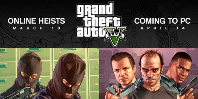 GTA Online Heists gets release date, GTA V PC pushed back to April