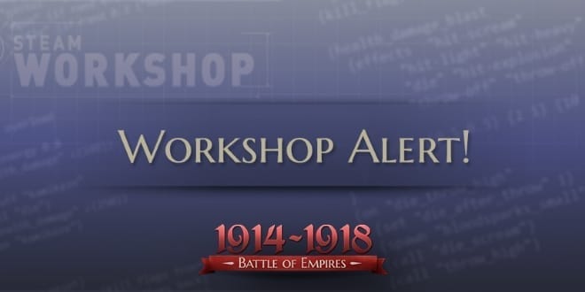Battle of Empires  1914-1918 workshop mods shut down