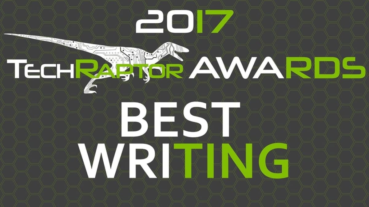 2017 techraptor awards best writing