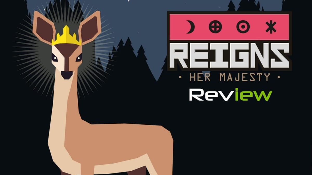 reigns her majesty review header