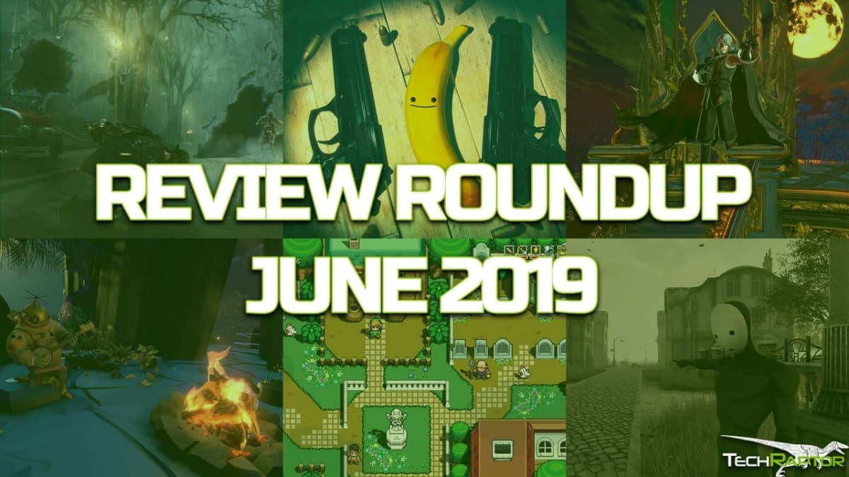 game reviews june 2019 roundup