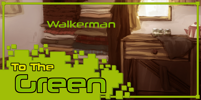 To The Green Walkerman