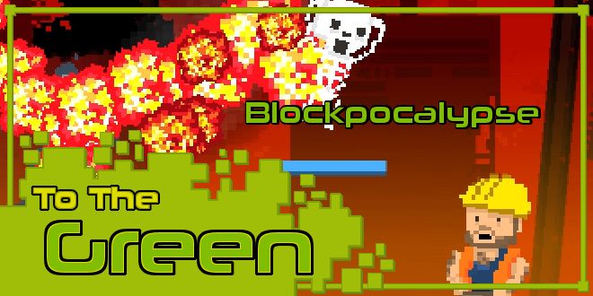 blockpocalypse to the green