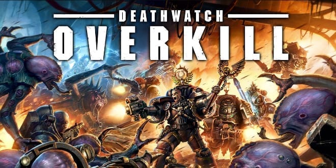Deathwatch Overkill header