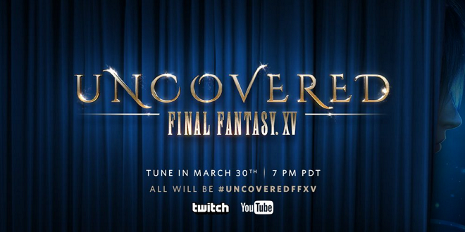 Final Fantasy XV Uncovered Preview