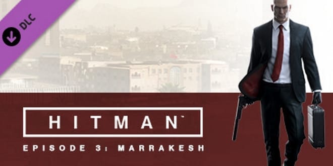 Hitman Episode 3 marrakesh featured image