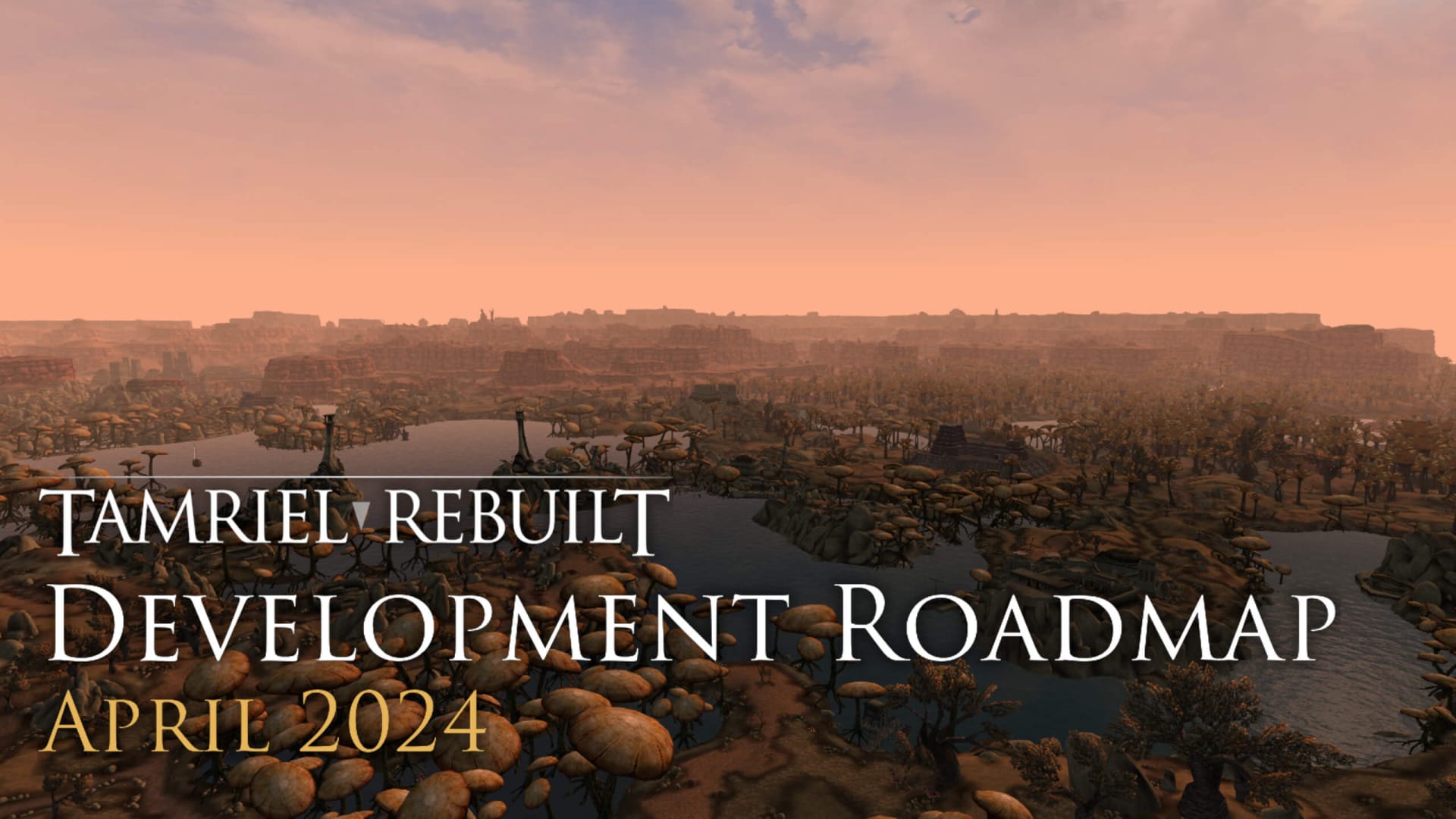 A Morrowind landscape with the text "Tamriel Rebuilt Development Roadmap 2024" in front of it