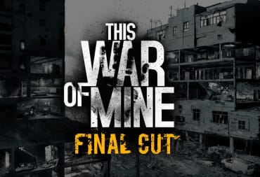 This War Of Mine Final Cut Update key art