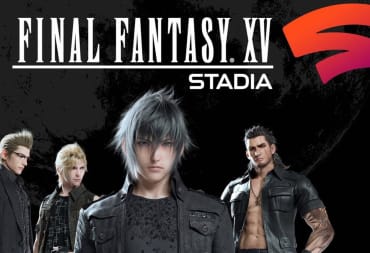 Final Fantasy XV Stadia