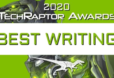 2020 TechRaptor Awards Best Writing