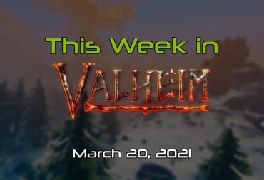 This Week in Valheim March 20