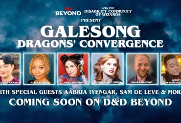 Promo graphic.  Mostly white text on a dark blue background resembling stormy skies.  Text: D&D Beyond and the Disability Community of Wizards Present Galesong: Dragons’ Convergence. 6 headshots of performers are labelled Makenzie De Armas, Aliza Pearl, Angel Giuffria, Jennifer Kretchmer, Rogan Shannon, & Quincy of Quincy’s Tavern. Under the photos, text reads: With special guests Aabria Iyengar, Sam de Leve & More!  Coming soon on D&D Beyond