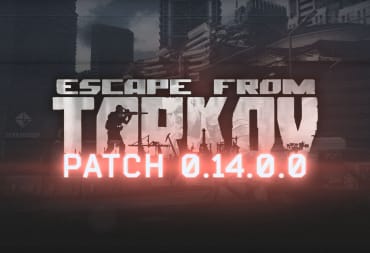 Escape from Tarkov Patch 0.14