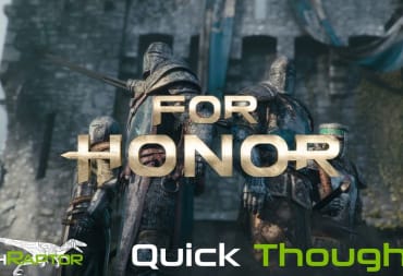 For Honor Quick Thoughts