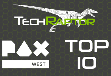 pax west top 10 techraptor