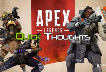 apex legends quick thoughts